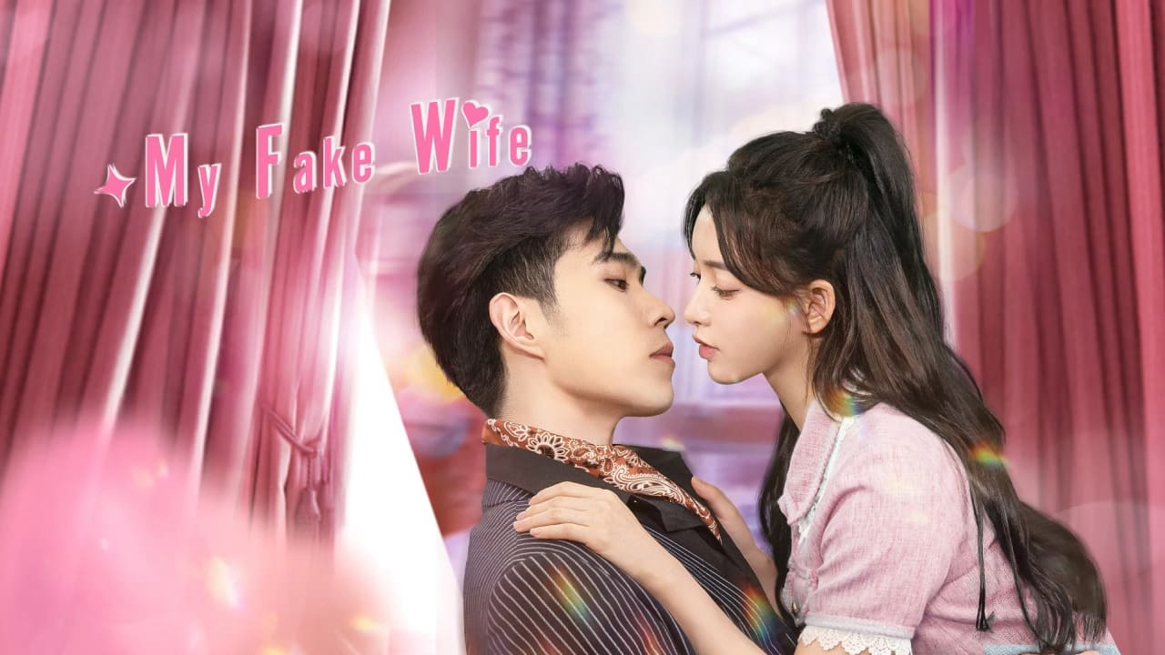 Banner Phim Anh Ấy Đã Rung Động (My Fake Wife)