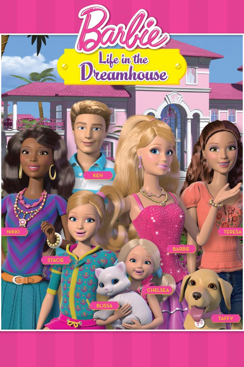 Banner Phim Barbie: Cuộc Sống Trong Ngôi Nhà Mơ Ước (Barbie Life in the Dreamhouse)