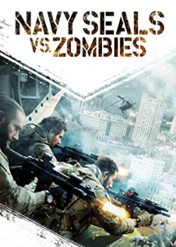 Banner Phim Biệt Kích Đại Chiến Xác Sống (Navy Seals vs. Zombies)