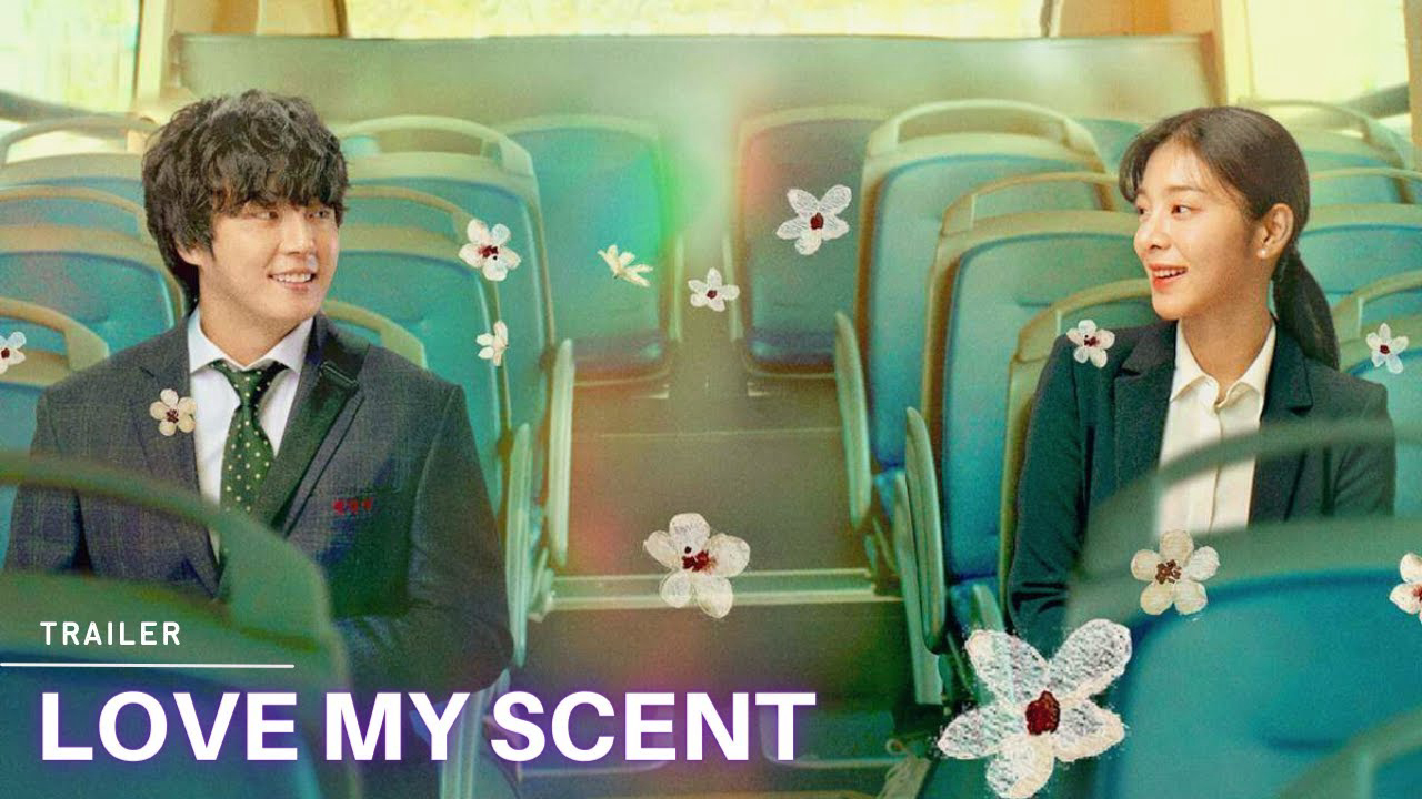 Banner Phim Bỗng Dưng Được Yêu (Love My Scent)