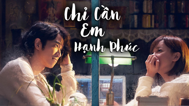 Banner Phim Chỉ Cần Em Hạnh Phúc (More Than Blue)