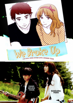 Banner Phim Chúng Ta Đã Chia Tay (We Broke Up)