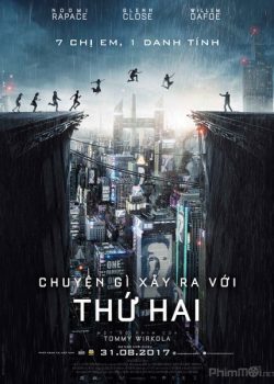 Banner Phim Chuyện Gì Xảy Ra Với Thứ Hai (What Happened To Monday Seven Sisters)