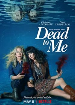 Banner Phim Coi Như Chết Phần 2 (Dead to Me Season 2)