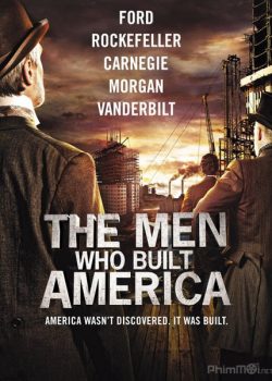 Banner Phim Đại Tư Bản (The Men Who Built America)