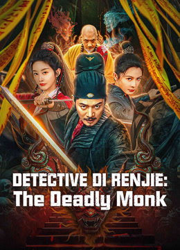 Banner Phim Địch Nhân Kiệt: Đoạt Mệnh Yêu Tăng (Detective Di: Renjie The Deadly Monk)