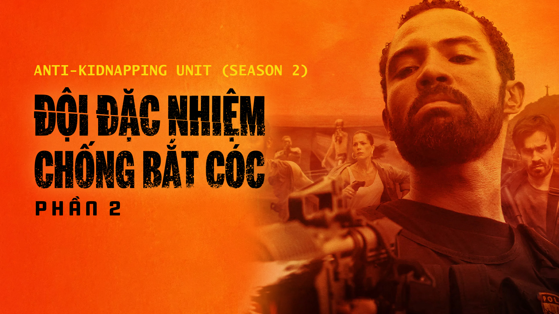 Banner Phim Đội Đặc Nhiệm Chống Bắt Cóc - Phần 2 (Anti-Kidnapping Unit (Season 2))