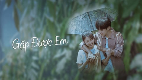 Banner Phim Gặp Được Em (Almost Love)