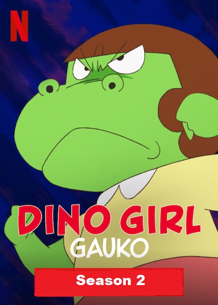 Banner Phim Gauko – Cô Bé Khủng Long 2 (Dino Girl Gauko 2)