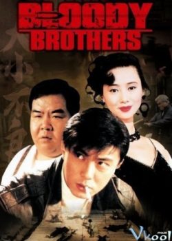 Banner Phim Huynh Đệ Giang Hồ (Bloody Brothers)