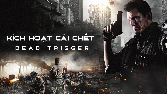 Banner Phim Kích Hoạt Cái Chết (Dead Trigger)