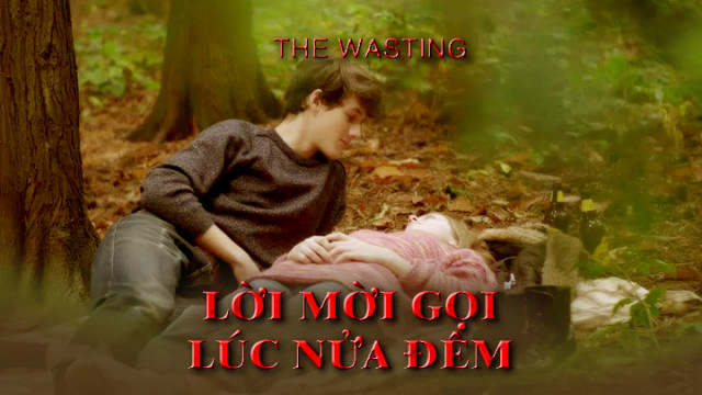 Banner Phim Lời Mời Gọi Lúc Nửa Đêm (The Wasting)