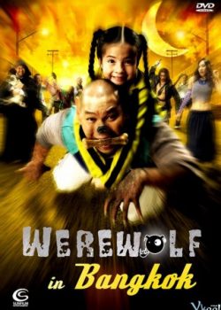 Banner Phim Ma Sói Ở Băng Cốc (Werewolf In Bangkok)