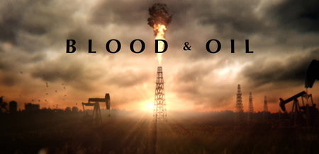 Banner Phim Máu Và Dầu (Blood And Oil)