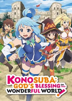 Banner Phim Mở Ra Một Thế Giới Tuyệt Vời (KonoSuba: God's Blessing on This Wonderful World!)