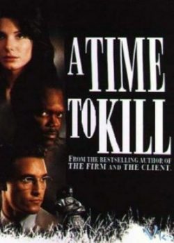 Banner Phim Một Thời Để Giết (A Time To Kill)