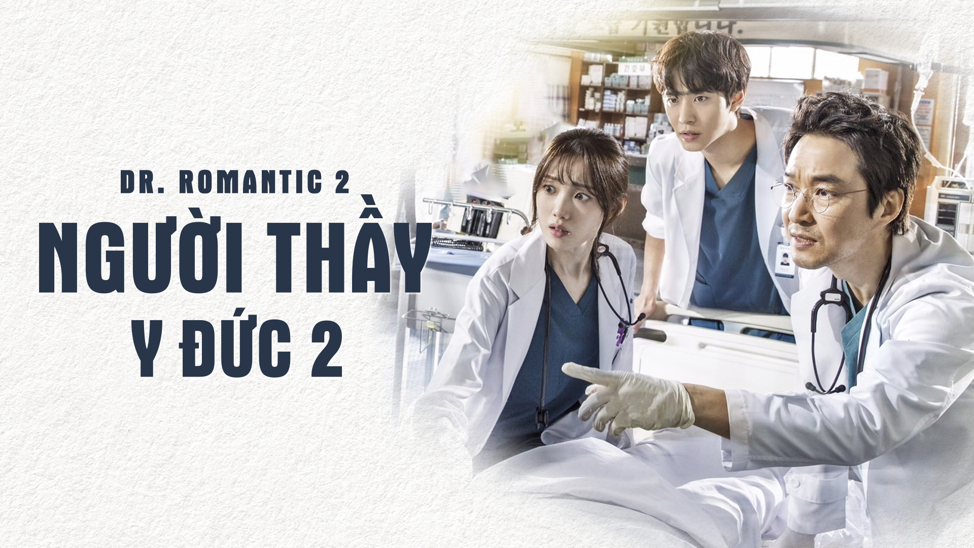 Banner Phim Người Thầy Y Đức 2 (Dr romantic 2)