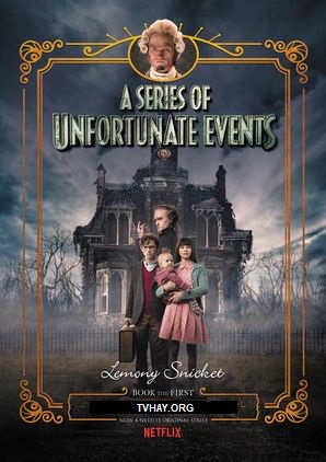 Banner Phim Những Câu Chuyện Thần Kỳ 3 (A Series of Unfortunate Events Season 3)