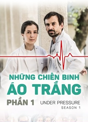 Banner Phim Những Chiến Binh Áo Trắng (Under Pressure)