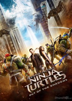 Banner Phim Ninja Rùa 2: Đập Tan Bóng Tối (Teenage Mutant Ninja Turtles 2: Out of the Shadows)