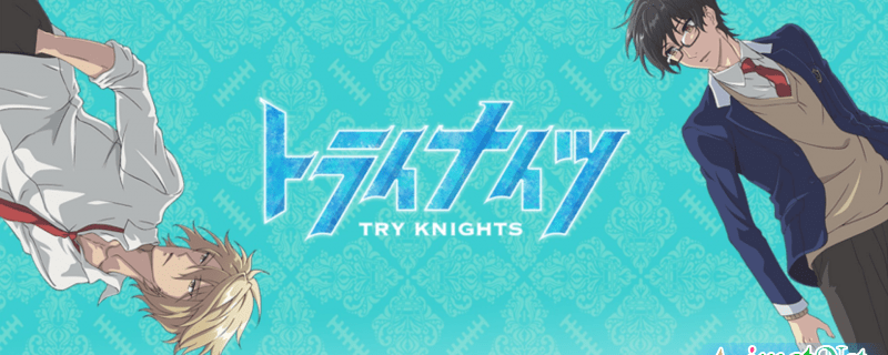 Banner Phim Try Knights (トライナイツ)