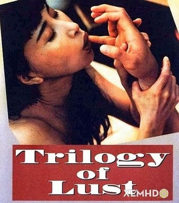 Banner Phim Bộ Ba Dục Vọng (Trilogy Of Lust)