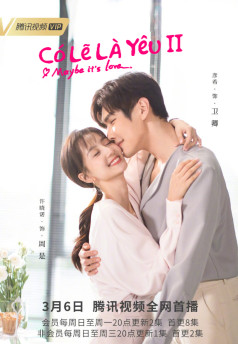 Banner Phim Có Lẽ Là Yêu (phần 2) (Maybe It Love)