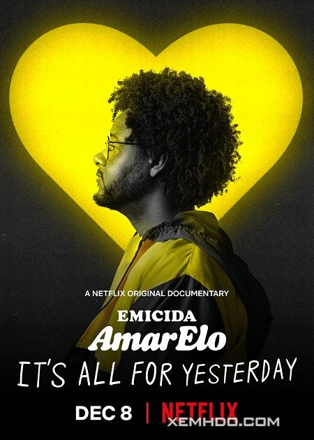 Banner Phim Emicida: Amarelo Tất Cả Vì Ngày Hôm Qua (Emicida: Amarelo It All For Yesterday)