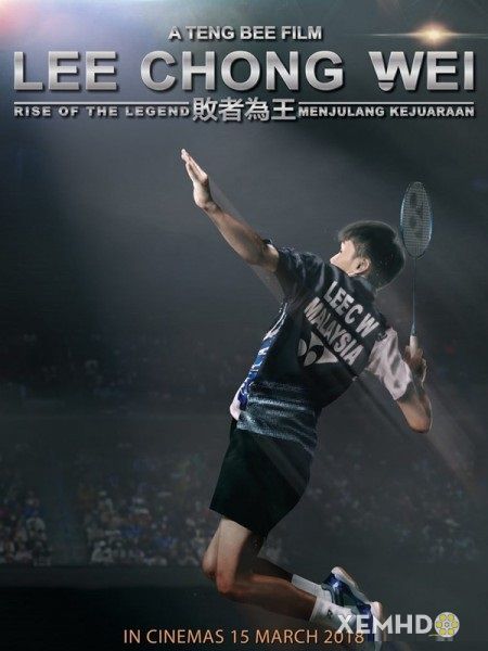 Banner Phim Huyền Thoại Cầu Lông (Lee Chong Wei: Rise Of The Legend)