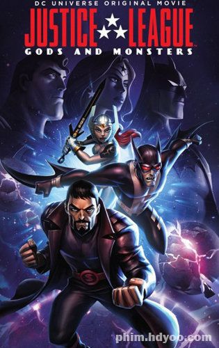 Banner Phim Liên Minh Công Lý (Justice League: Gods And Monsters)