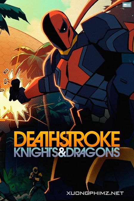 Banner Phim Siêu Sát Thủ Và Rồng (Deathstroke Knights And Dragons)