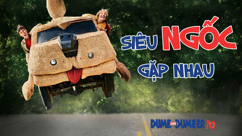 Banner Phim Siêu Ngốc Gặp Nhau (Dumb and Dumber To)