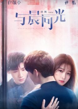 Banner Phim Sơ Thần, Là Em Cố Ý Lãng Quên Anh (Irreplaceable Love)