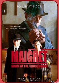 Banner Phim Thám Tử Mr Bean 3 (Maigret: Night At The Crossroads)