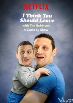 Banner Phim Tim Robinson: Tôi Nghĩ Bạn Nên Ra Về (I Think You Should Leave With Tim Robinson)