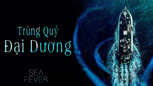 Banner Phim Trùng Quỷ Đại Dương (Sea Fever)