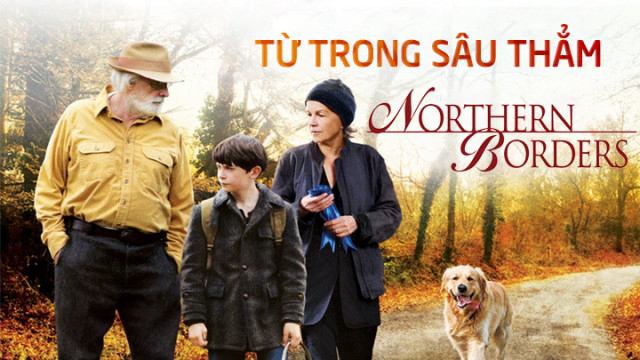 Banner Phim Từ Trong Sâu Thẳm (Northern Borders)