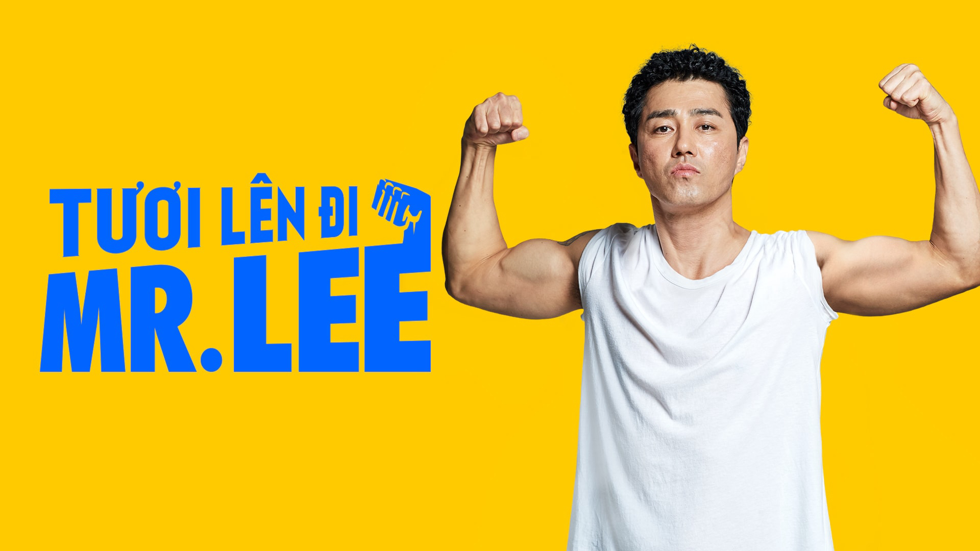 Banner Phim Tươi lên đi, Mr. Lee (Cheer Up, Mr. Lee)