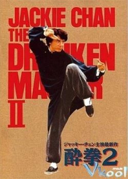 Banner Phim Túy Quyền 2 (Drunken Master 2)