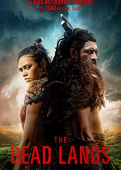 Banner Phim Vùng Đất Chết Phần 1 (The Dead Lands Season 1)