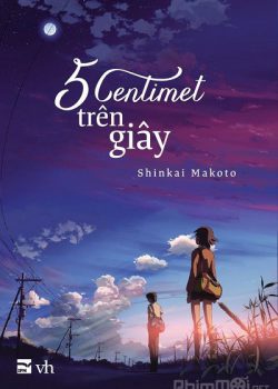 Xem Phim 5 Centimet Trên Giây (5 Centimeters Per Second Byôsoku 5 senchimêtoru)