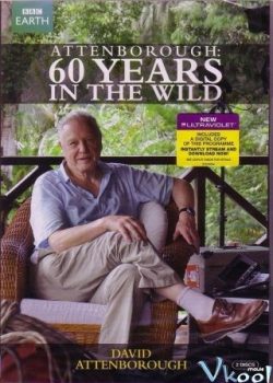 Xem Phim 60 Năm Trong Hoang Dã (Attenborough: 60 Years In The Wild)