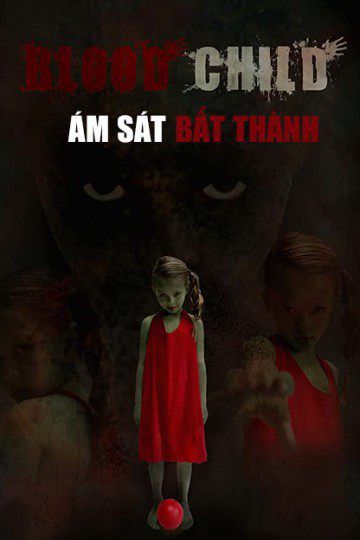 Xem Phim Ám Sát Bất Thành (Blood Child)