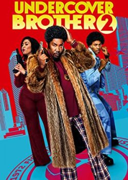 Xem Phim Anh Trai Nằm Vùng 2 (Undercover Brother 2)