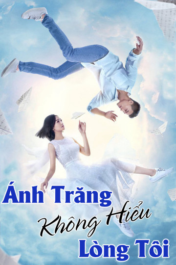 Xem Phim Ánh Trăng Không Hiểu Lòng Tôi (Love under the Moon)