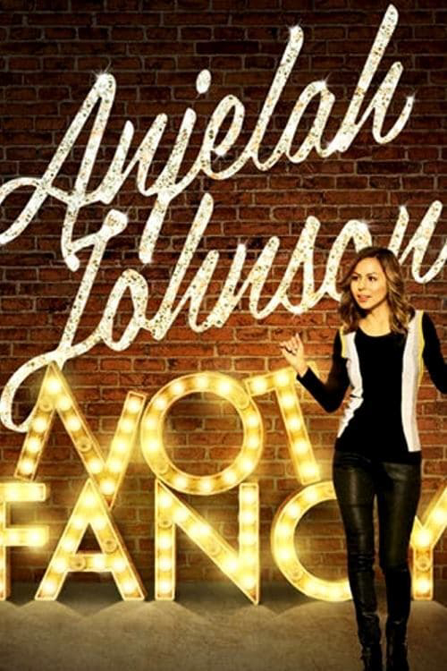 Poster Phim Anjelah Johnson: Not Fancy (Anjelah Johnson: Not Fancy)