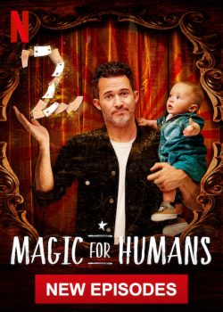 Xem Phim Ảo Thuật Cho Nhân Loại Phần 1 (Magic for Humans Season 1)