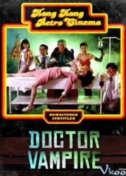 Xem Phim Bác Sĩ Ma Cà Rồng (Doctor Vampire)