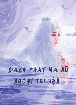 Xem Phim Bạch Phát Ma Nữ Ngoại Truyện (The Wolf Witch)