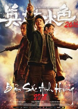 Xem Phim Bản Sắc Anh Hùng 2018 (A Better Tomorrow 2018)